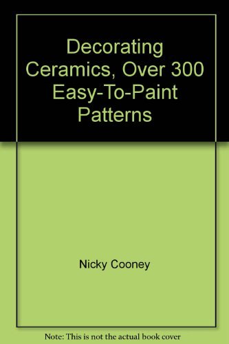 Beispielbild fr Decorating Ceramics over 300 easy-to-paint patterns zum Verkauf von WorldofBooks