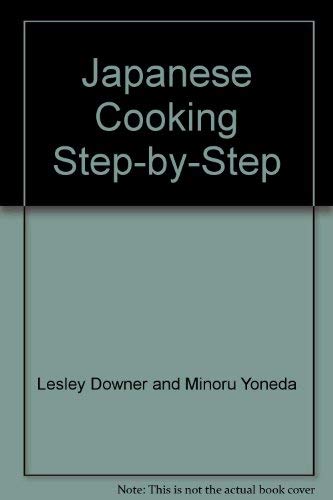 Stock image for Step by Step Japanese Cooking for sale by HPB-Ruby