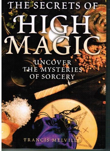 Beispielbild fr THE SECRETS OF HIGH MAGIC zum Verkauf von WorldofBooks