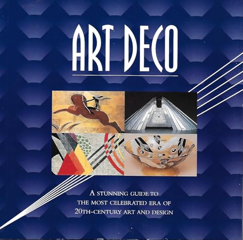 Stock image for Art Deco: A Stunning Guide to the Most Celebrated Era of 20th-Century Art and Design for sale by HPB Inc.