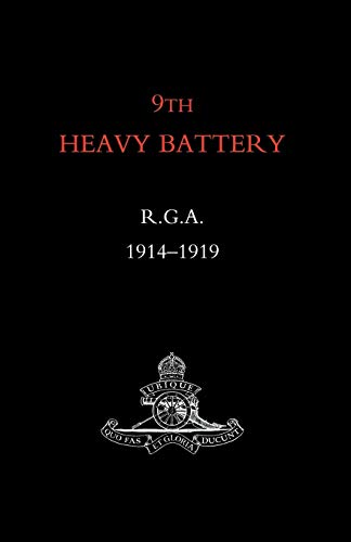 9th Heavy Battery R.G.A. 1914-1919 (9781845740375) by Unknown, Unknown
