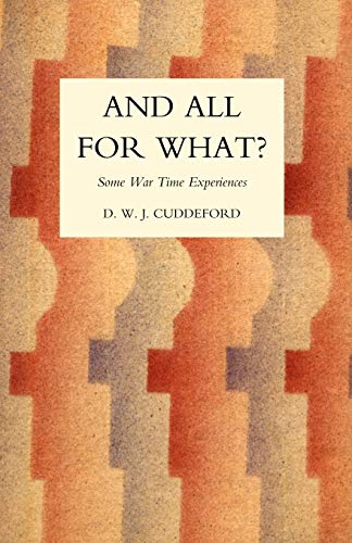 9781845740955: And All For What?: Some War Time Experience