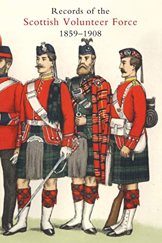 9781845741334: Records of the Scottish Volunteer Force 1859-1908 2004