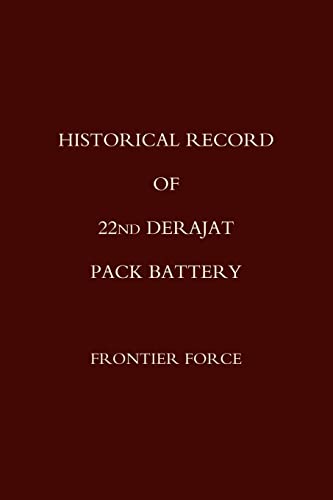 Historical Record of 22nd Derajat Pack Battery Frontier Force (9781845741587) by ANON, ANON