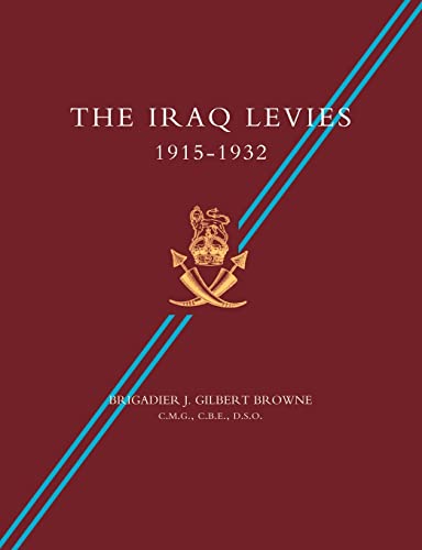 9781845741600: Iraq Levies 1915-1932: Iraq Levies 1915-1932