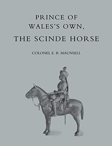 Stock image for Prince of Wales's Own, The Scinde Horse, 1839-1922 for sale by Second Story Books, ABAA