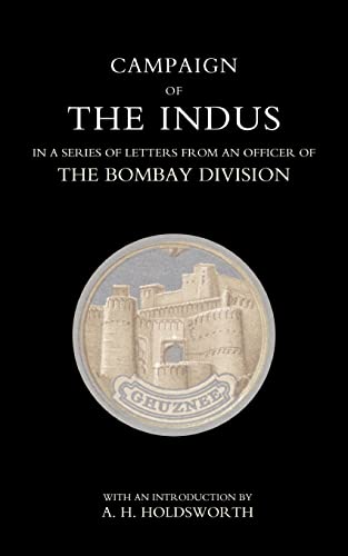 9781845742089: Campaign of the Indus in a Series of Letters from an Officer of the Bombay Division