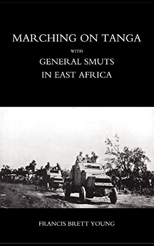 Imagen de archivo de Marching On Tanga (With General Smuts In East Africa): Marching On Tanga (With General Smuts In East Africa) a la venta por WorldofBooks