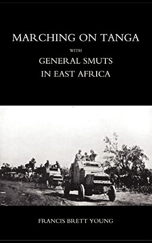 Stock image for Marching On Tanga (With General Smuts In East Africa): Marching On Tanga (With General Smuts In East Africa) for sale by WorldofBooks