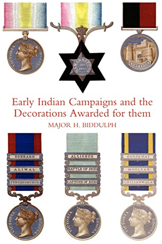 Early Indian Campaigns and the Decorations Awarded for them