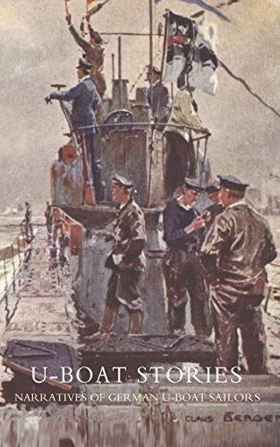 Beispielbild fr U-boat Stories: Great War zum Verkauf von Revaluation Books