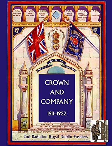 9781845743048: CROWN AND COMPANY 1911-1922. 2nd Battalion Royal Dublin Fusiliers: v. 2