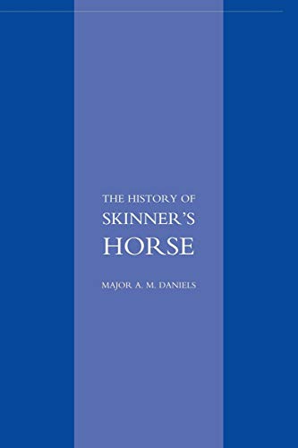 Beispielbild fr Skinner's Horse: The History of the 1st Duke of Yor's Own Skinners Horse zum Verkauf von Second Story Books, ABAA