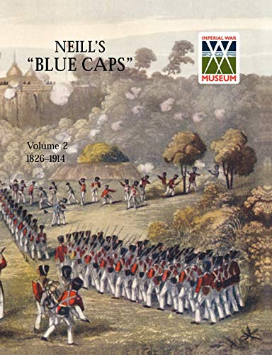 9781845744083: Neill's Blue Caps: 1826-1914