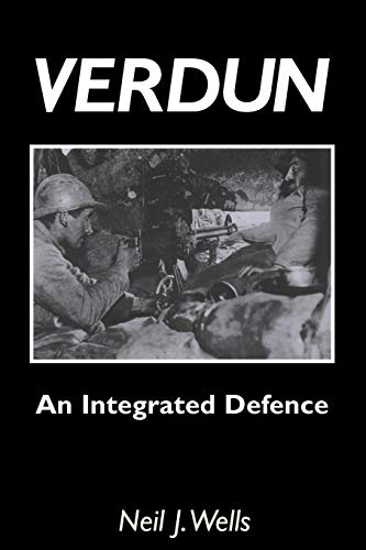 Imagen de archivo de Verdun: An Integrated Defence a la venta por Nelson Freck