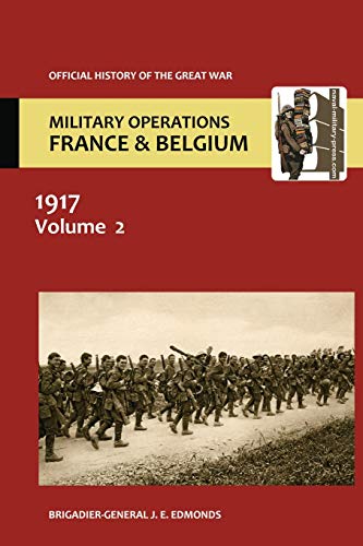 Stock image for France and Belgium 1917 Vol II Messines and Third Ypres Passchendaele Official History of the Great War for sale by PBShop.store US