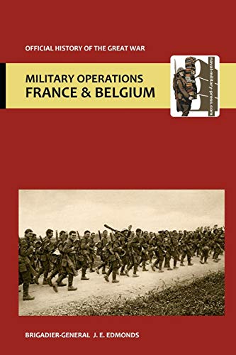 Stock image for France and Belgium 1918. Vol V. 26th September - 11th November. the Advance to Victory. Official History of the Great War. for sale by Chiron Media