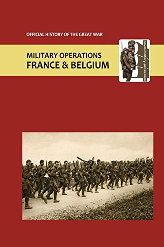 9781845747305: France and Belgium 1916. Vol I. Appendices. OFFICIAL HISTORY OF THE GREAT WAR.