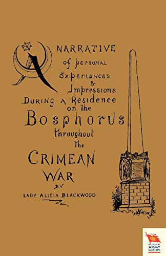 Stock image for Narrative of Personal Experiences & Impressions During A Residence on the Bosphorus Throughout the Crimean War for sale by WorldofBooks