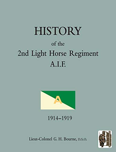 Stock image for History of the 2nd Light Horse Regiment A.I.F. for sale by Lucky's Textbooks
