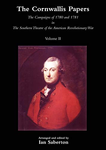 9781845747916: The Cornwallis Papers Vol 2 The Campaigns of 1780 and 1781 in The Southern Theatre of the American Revolutionary War