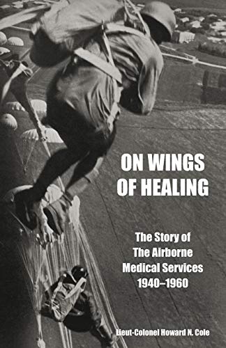 9781845747954: ON WINGS OF HEALINGThe Story of the Airborne Medical Services 1940-1960