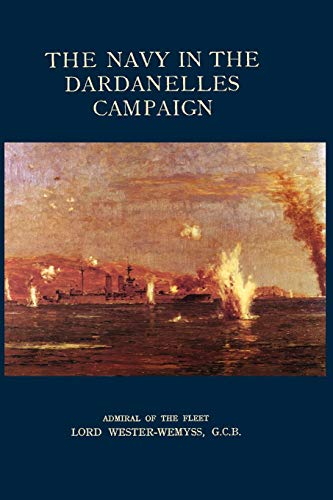 Stock image for NAVY IN THE DARDANELLES CAMPAIGN for sale by Chiron Media