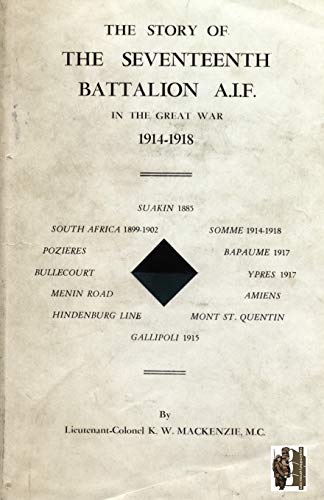 Imagen de archivo de The Story of the Seventeenth Battalion AIF In the Great War 19141918 a la venta por PBShop.store US