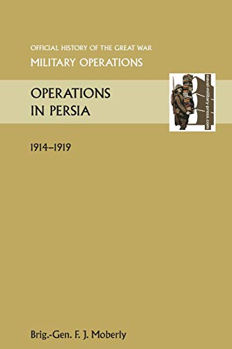 Stock image for Operations in Persia. Official History of the Great War Other Theatres for sale by Chiron Media