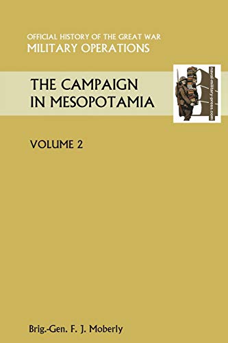 Stock image for The Campaign in Mesopotamia Vol II. Official History of the Great War Other Theatres for sale by Chiron Media