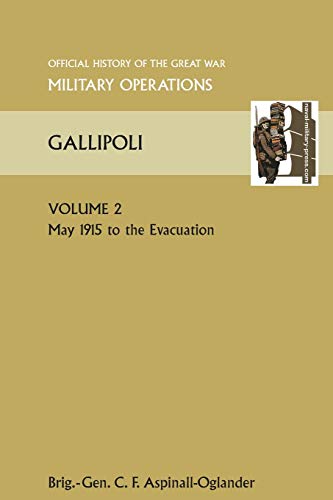 9781845749484: Gallipoli Vol 2. Official History of the Great War Other Theatres