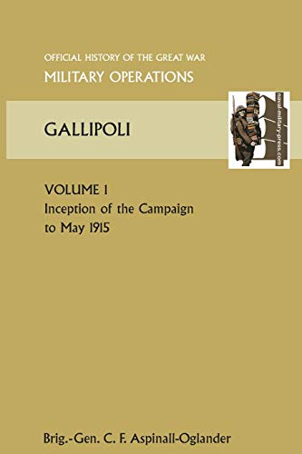Stock image for Gallipoli Vol 1. Official History of the Great War Other Theatres for sale by Chiron Media
