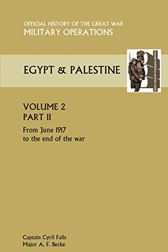 9781845749507: Military Operations Egypt & Palestine Vol II Part II Official History of the Great War Other Theatres