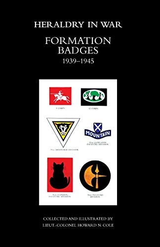 Beispielbild fr Heraldry in War Formation Badges 1939-1945 zum Verkauf von Babushka Books & Framers