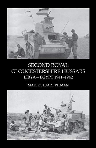 Stock image for SECOND ROYAL GLOUCESTERSHIRE HUSSARS Libya-Egypt 1941-1942 for sale by HPB-Red