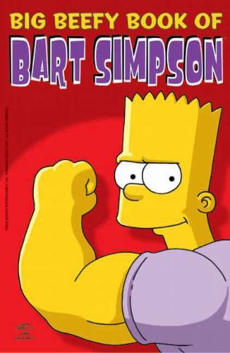 Stock image for Simpsons Comics Present: The Big Beefy Book of Bart Simpson for sale by WorldofBooks