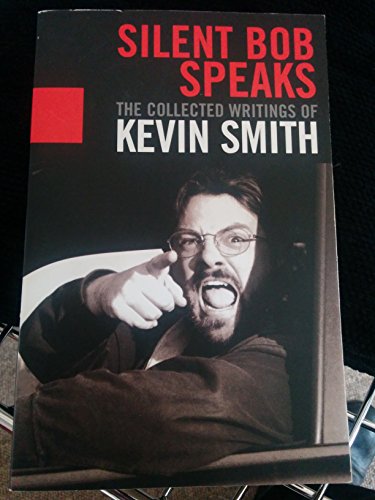 Beispielbild fr Silent Bob Speaks: The Collected Writings of Kevin Smith zum Verkauf von WorldofBooks
