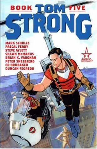 Tom Strong (Bk. 5) (9781845761486) by Ed Brubaker; Brian K. Vaughan; Pasqual Ferry; Mark P. Schultz