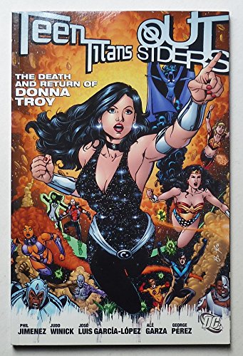 Beispielbild fr Teen Titans/Outsiders: The Death and Return of Donna Troy (An Infinite Crisis Story) zum Verkauf von WorldofBooks