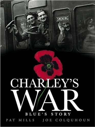 Stock image for Charley's War: Blue's Story v. 4 for sale by WorldofBooks