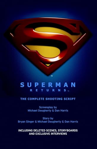 Superman Returns: The Complete Shooting Script (9781845763329) by Bryan Singer; Michael Dougherty; Dan Harris