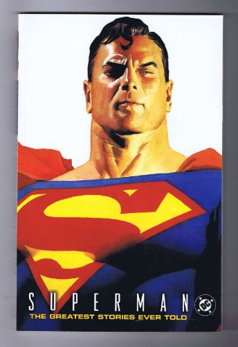 Superman: The Greatest Stories Ever Told: v. 1 (Titan) (9781845763992) by Siegel, Jerry; Woolfolk, William; Hamilton, Edmond; Steranko, Jim; Maggin, Elliot S.; Byrne, John; Kelly, Joe