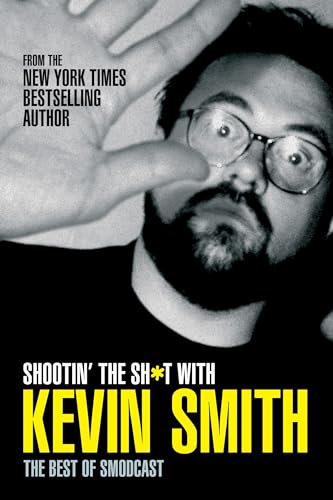 Shootin' the Sh*t with Kevin Smith: The Best of SModcast (signed)