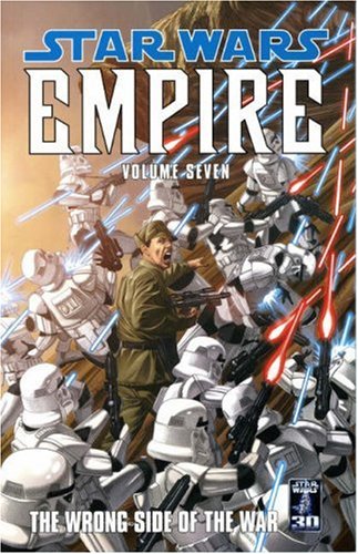 Star Wars: Empire: Wrong Side of the War v. 7 (9781845764579) by Hartley, Welles