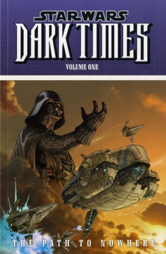 Imagen de archivo de Star Wars: Dark Times: Path to Nowhere v. 1 (Star Wars) a la venta por MusicMagpie