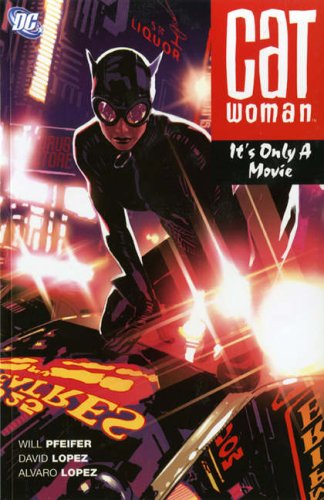 Imagen de archivo de Catwoman: It's Only a Movie (A One Year Later Story) (Catwoman) a la venta por WorldofBooks