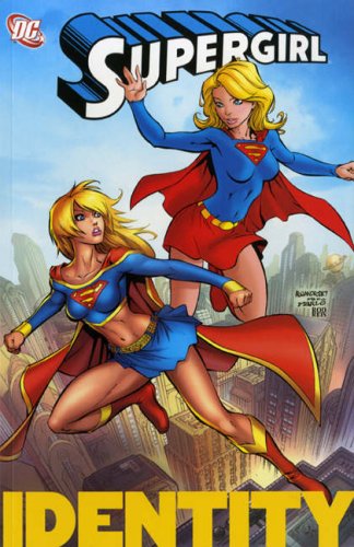 Supergirl: Identity v. 3 (9781845766351) by Joe Kelly; Jimmy Palmiotti; Justin Gray