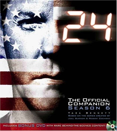 Stock image for 24: The Official Companion Season 6 (with bonus DVD) for sale by SecondSale