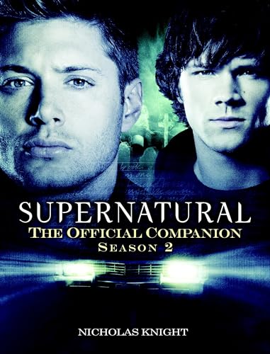 Imagen de archivo de Supernatural: The Official Companion Season 2 a la venta por SecondSale