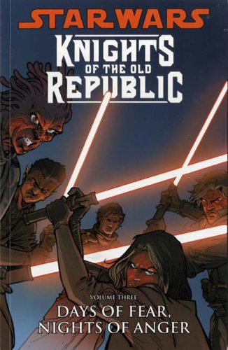 Beispielbild fr Star Wars: Knights of the Old Republic Volume 3: Days of Fear, Nights of Anger zum Verkauf von Henffordd Books